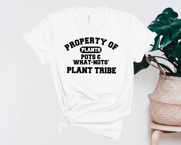 Plants, Pots, & What-Nots Property Of Shirt