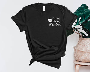 Plants, Pots, & What-Nots Logo Shirt